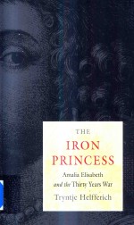 <em>The</em> Iron Prince<em>s</em><em>s</em>  Amalia Eli<em>s</em>abeth and <em>the</em> Thirty Year<em>s</em> War