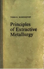 TERKEL ROSENQVIST <em>PRINCIPLES</em> OF EXTRACTIVE METALLURGY
