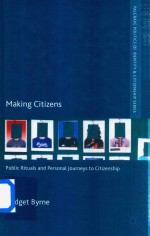 Making Citizens Public Rituals <em>And</em> <em>Personal</em> Jouneys To Citizenship