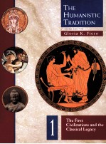 <em>THE</em> HUMANISTIC TRADITION THIRD <em>EDITION</em> 1 <em>THE</em> FIRS CIVILIZATIONS AND <em>THE</em> CLASSICAL LEGACY