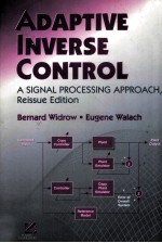 Adaptive Incerse <em>Control</em> A Signal <em>Processing</em> Approach Reissue Edition