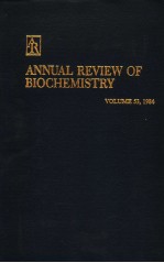 ANNUAL REVIEW OF BIOCHEMISTRY  VOLUME 53 1984