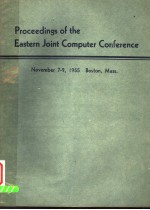 PROCEEDINGS OF THE EASTERN JOINT COMPUTER CONFERENCE NOVEMBER <em>7</em>-9 1955