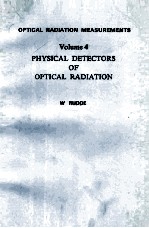 <em>OPTICAL</em> RADIATION MEASUREMENTS VOLUME 4 PHYSICAL DETECTORS OF <em>OPTICAL</em> RADIATION