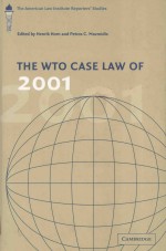 THE WTO <em>C</em>ASE LAW OF 2001 THE AMERI<em>C</em>AN LAW INSTITUE REPORTERS'STUDIES