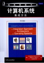 Computer Systems <em>An</em> Integrated <em>Approach</em> to Architecture <em><em>an</em>d</em> Operating Systems