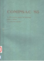 COMP<em>S</em>AC'85  THE IEEE COMPUTER <em>S</em>OCIETY'<em>S</em> NINTH INTERNATIONAL COMPUTER <em>S</em>OFTWARE & APPLICATION<em>S</em> CONFERE
