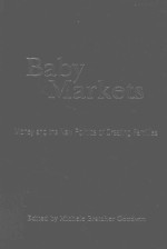 BABY MARKET<em>S</em> MONEY AND <em>THE</em> NEW POLITIC<em>S</em> OF CREATING FAMILIE<em>S</em>