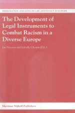 THE DEVEOPMENT <em>OF</em> LEGAL <em>INSTRUMENTS</em> TO COMBAT RACISM IN A DIVERSE EUROPE