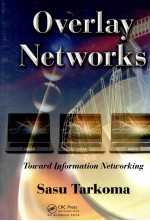 Overlay <em>Networks</em> Toward Information Networking
