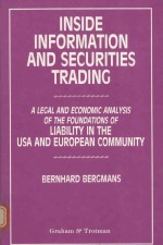 INSIDE INFORMATION AND SECURITIES TRADING A LEGAL AND ECONOMIC ANALYSIS OF THE <em>FOUNDATIONS</em> OF LIABIL