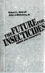 THE FUTURE <em>FOR</em> INSECTICIDES NEEDS <em>AND</em> PROSPECTS