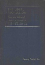 <em>C</em>ASES AND MATERIALS ON THE LEGAL PROFESSION