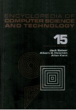 ENCYCLOPEDIA <em>OF</em> COMPUTER SCIENCE AND <em>TECHNOLOGY</em> <em>VOLUME</em> 15