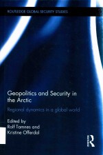 Geopolitics and Security <em>in</em> the Arctic  Regional Dynamics <em>in</em> a Global World