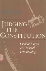 JUDG<em>IN</em>G THE CONSTITUTION CRITICAL ESSARS ON <em>JUDICIAL</em> LAWMAK<em>IN</em>G