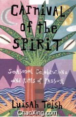 CARNIVAL <em>OF</em> THE SPIRIT SEASONAL <em>CELEBRATION</em>S <em>AND</em> RITES <em>OF</em> PASSAGE