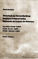 WORTERBUCH DER WERKSTOFFPRUFUNG DICTIONARY OF <em>MATERIAL</em> TESTING DICTIONNAIRE DU CONROLE DES MATERIAUS