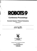ROBOTS 9 C<em>ON</em>FERENCE PROCEEDINGS <em>CURRENT</em> LSSUES，<em>FUTURE</em> C<em>ON</em>CERNS  VOLUME 2