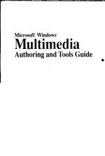 WICROSOFT <em>WINDOWS</em> MULTIMEDIA AUTHORING AND TOOLS <em>GUIDE</em>