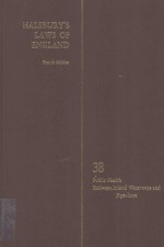 HALSBURY'S LAWS <em>OF</em> ENGLAND <em>VOLUME</em> 38