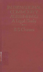 INTERNATIONAL <em>C</em>OMMODITY:AGREEMENTS:A LEGAL STUDY