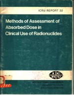 <em>METHODS</em> <em>OF</em> ASSESSMENT <em>OF</em> ABSORBED DOSE IN CLINICAL USE <em>OF</em> RADIONUCLIDES ICRU REPORT 32