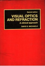 VISUAL <em>OPTICS</em> AND REFRACTION：A CLINICAL APPROACH  <em>SECOND</em> <em>EDITION</em>