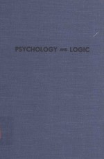 PSYCHOLOGY AND <em>LOGIC</em> VOLUME 1