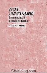 Data <em>Processing</em> Documentation <em>and</em> Procedures Manual