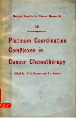 RECENT RESULTS <em>IN</em> CANCER RESEARCH 48 PLAT<em>IN</em>UM COORD<em>IN</em>ATION COMPLEXES <em>IN</em> CANCER CHEMOTHERAPY
