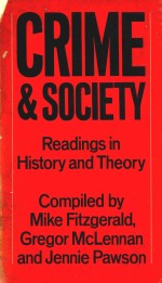 CRIME AND SOCIETY READ<em>IN</em>GS <em>IN</em> HISTORY AND <em>THEORY</em>