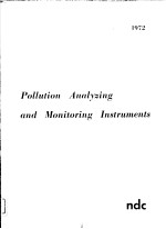<em>POLLUTION</em> ANALYZING AND <em>MONITORING</em> INSTRUMENTS 1972