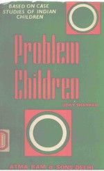 PROBLEM CHILDREN <em>BASED</em> <em>ON</em> CASE STUDIES OF INDIAN CHILDREN