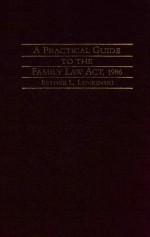 <em>A</em> PR<em>A</em>CTIC<em>A</em>L <em>GUIDE</em> <em>TO</em> <em>THE</em> F<em>A</em>MILY L<em>A</em>W <em>A</em>CT