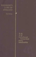 HALSBURY'S LAWS <em>OF</em> ENGLAND <em>VOLUME</em> 22