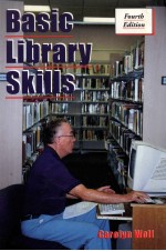 BASIC LIBRARY SKILLS  <em>FOURTH</em> <em>EDITION</em>