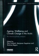 ageing，wellbeing and climate change in <em>the</em> arctic an interdisciplinary analysis