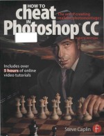 <em>How</em> <em>to</em> cheat in Pho<em>to</em><em>s</em>hop CC : <em>the</em> art <em>of</em> creating reali<em>s</em>tic pho<em>to</em>montage<em>s</em>