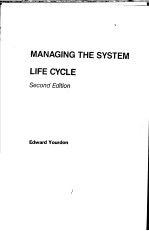 MANAGING <em>THE</em> SYSTEM LIFE CYCLE <em>SECOND</em> <em>EDITION</em>