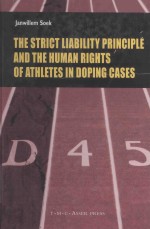 THE STRICT LI<em>A</em>BILITY PRINCIPLE <em>A</em>ND THE HUM<em>A</em>N RIGHTS <em>OF</em> <em>A</em>THLETES IN DOPING C<em>A</em>SES