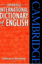 C<em>A</em>MBRIDGE INTERN<em>A</em>TION<em>A</em>L DICTION<em>A</em>RY <em>OF</em> ENGLISH