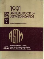 1991 ANNUAL BOOK <em>OF</em> ASTM STANDARDS SECTION 2 NONFERROUS METAL PRODUCTS VOLUME 02.04 NONFERROUS METAL