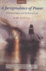 A JURISPRUDENCE OF POWER VICTORIAN EMPIRE AND <em>THE</em> RULE OF LAW