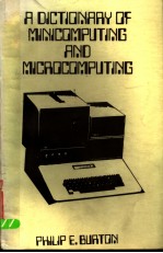 <em>A</em> DICTION<em>A</em>RY <em>OF</em> MINICOMPUTING <em>A</em>ND MICROCOMPUTING