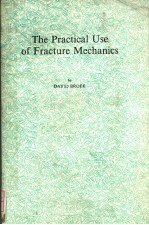 <em>THE</em> PRACTICAL U<em>S</em>E OF FRACTURE MECHANIC<em>S</em>