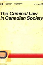 <em>THE</em> CRIMINAL LAW IN CANADIAN <em>S</em>OCIETY