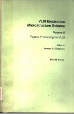 VLSI <em>ELECTRONICS</em> MICROSTRUCTURE SCIENCE VOLUME 8 PLASMA PROCESSING <em>FOR</em> VLSI