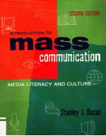 INTRODUCTION <em>TO</em> MASS <em>COMMUNICATION</em> MEDIA LITERACY AND CULTURE SECOND EDITION
