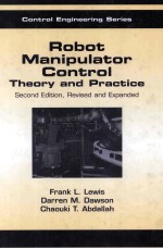 Robot Manipulator Control <em>Theory</em> and <em>Practice</em> Second Edition